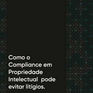 Compliance em Propriedade Intelectual