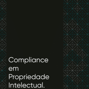 COMPLIANCE EM PROPRIEDADE INTELECTUAL